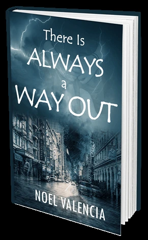 There's Always a Way Out